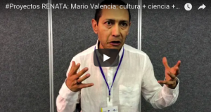 #ConRENATAharía: Mario Valencia, cultura y ciencia sobre la red